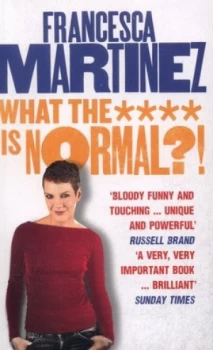 Image of What the Is Normal. by Francesca Martinez Paperback