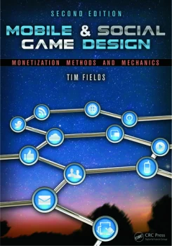 Image of Mobile & Social Game DesignMonetization Methods and Mechanics Second Edition