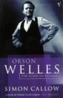 Image of Orson Welles, Volume 1 : The Road to Xanadu