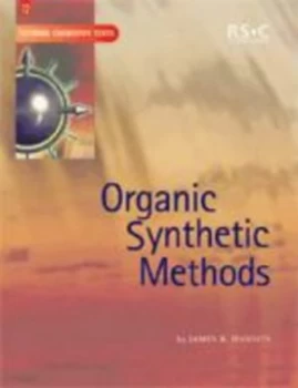 Image of Organic Synthetic Methods by James R Hanson Paperback