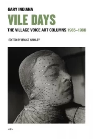 Image of Vile Days by Gary Indiana