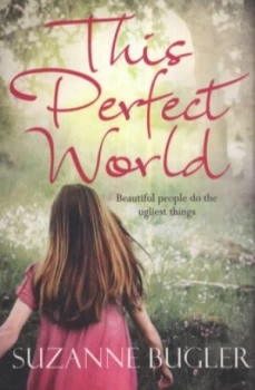 Image of This Perfect World by Suzanne Bugler Paperback