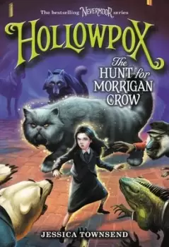 Image of Hollowpox: The Hunt for Morrigan Crow by Jessica Townsend
