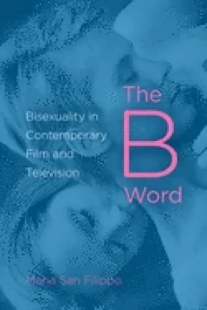 Image of b word bisexuality in contemporary film and television