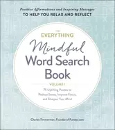 Image of everything mindful word search book volume 1 75 uplifting puzzles to reduce