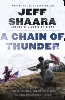 Image of A Chain of Thunder : A Novel of the Siege of Vicksburg