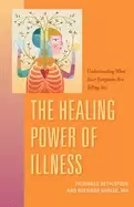 Image of healing power of illness understanding what your symptoms are telling you