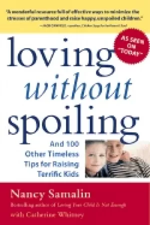 Image of loving without spoiling and 100 other timeless tips for raising terrific ki