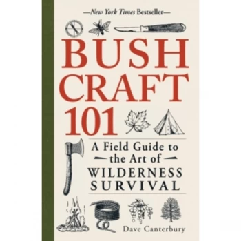 Image of Bushcraft 101 : A Field Guide to the Art of Wilderness Survival