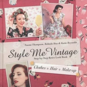 Image of Style Me Vintage by Naomi Thompson Hardback