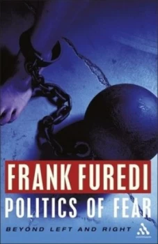 Image of Politics of Fear by Frank Furedi Hardback