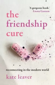 Image of The friendship cure by Kate Leaver