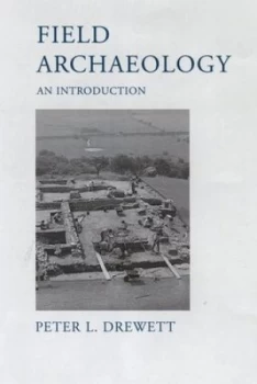 Image of Field Archaeology by Peter Drewett Paperback