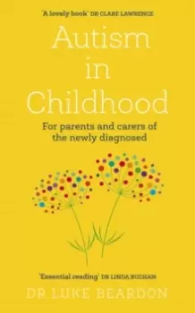 Image of Autism in Childhood : For parents and carers of the newly diagnosed