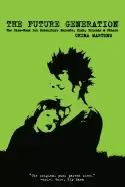 Image of future generation the zine book for subculture parents kids friends and oth