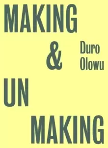 Image of Making & Unmaking : Curated by Duro Olowu
