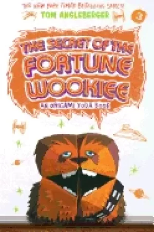 Image of secret of the fortune wookiee an origami yoda book