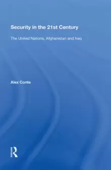 Image of Security in the 21st Century : The United Nations, Afghanistan and Iraq