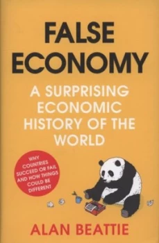 Image of False Economy by Alan Beattie Hardback