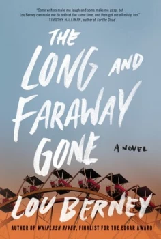 Image of The Long and Faraway Gone by Lou Berney Book