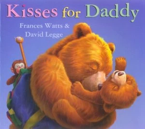 Image of Kisses for Daddy by Frances Watts and David Legge Paperback