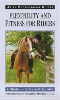Image of Flexibility and Fitness for Riders by Richenda Van Laun and Sylvia Loch and Kit Constable Maxwell Book