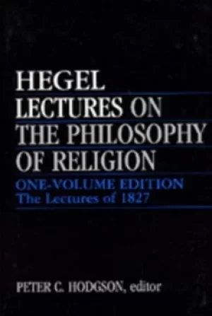 Image of Lectures on the philosophy of religion by Georg Wilhelm Friedrich Hegel
