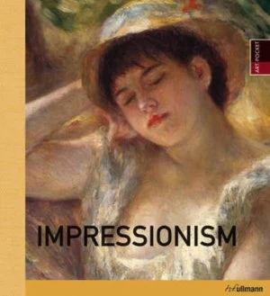 Image of Impressionism by Martina Padberg and Anke Von Heyl and Antonia Loick and Holger Mhlmann Hardback