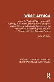 Image of West Africa Quest for God and Gold 1454-1578: A Survey of the First Century of White Enterprise in West Africa with Particular Reference t