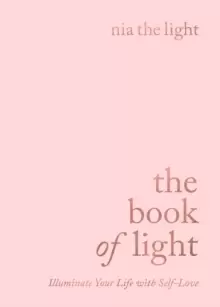 Image of The Book of Light : Illuminate Your Life with Self-Love