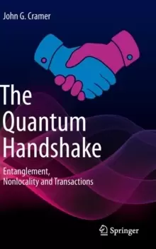 Image of The Quantum Handshake : Entanglement, Nonlocality and Transactions