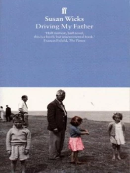 Image of Driving My Father by Susan Wicks Book