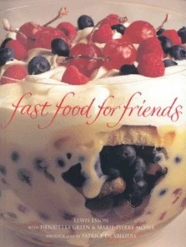 Image of Fast Food for Friends by Lewis Esson and Henrietta Green and Marie-Pierre Moine and Patrice De Villiers Paperback
