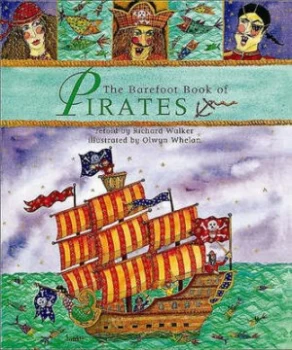 Image of The Barefoot Book of Pirates by Richard Walker and Olwyn Whelan Paperback