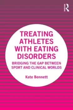 Image of Treating Athletes with Eating DisordersBridging the Gap between Sport and Clinical Worlds