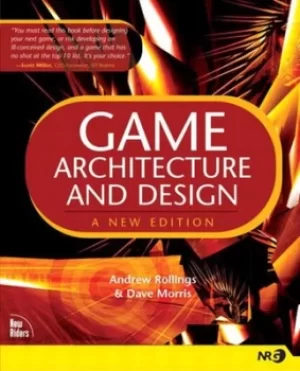 Image of Game architecture and design by Andrew Rollings