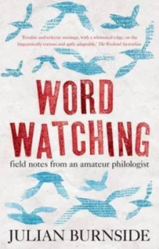 Image of Wordwatching by Julian Burnside Paperback