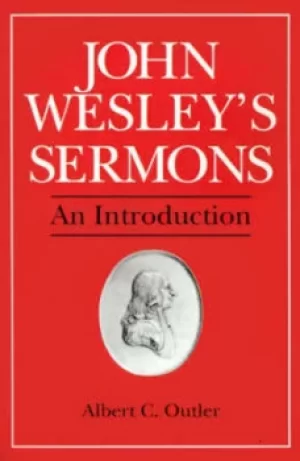 Image of John Wesleys sermons by Albert Cook Outler
