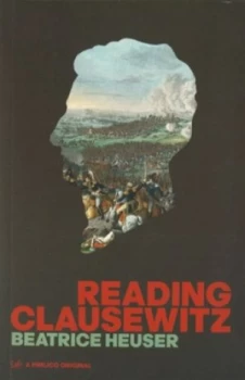 Image of Reading Clausewitz by Beatrice Heuser Paperback