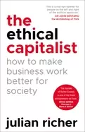 Image of ethical capitalist how to make business work better for society