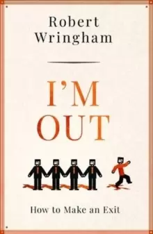Image of I'm Out : How to Make an Exit