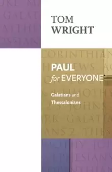 Image of Paul for Everyone: Galatians & Thessalonians : Galatians And Thessalonians