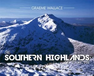 Image of The Southern Highlands of Scotland by Graeme Wallace Hardback