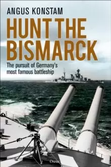 Image of Hunt the Bismarck : The pursuit of Germany's most famous battleship