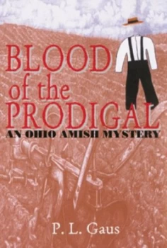 Image of Blood of the Prodigal by P.L. Gaus Hardback