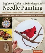 Image of beginners guide to embroidery and needle painting create your own nature in