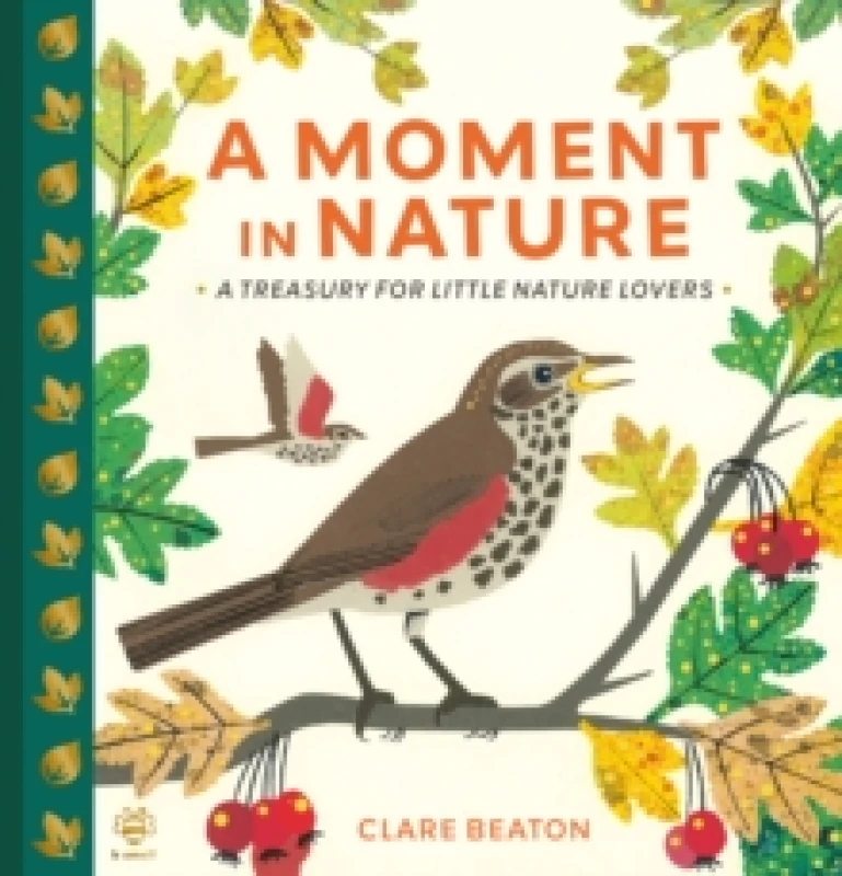 Image of A Moment in Nature : A Treasury for Little Nature Lovers Hardback