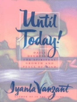 Image of Until Today by Iyanla Vanzant Hardback