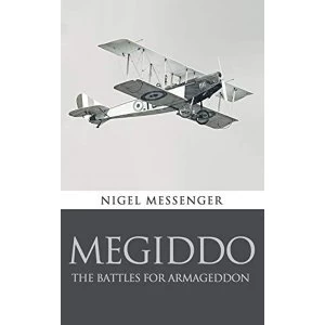 Image of Megiddo: The Battles for Armageddon by Nigel Messenger (Paperback / softback, 2016)
