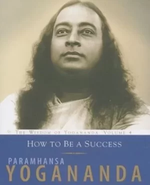 Image of How to be a success by Yogananda